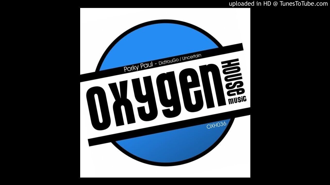 Porky Paul - Uncertain (Original Mix)