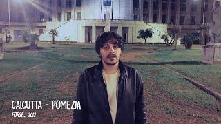 Calcutta - Pomezia chords