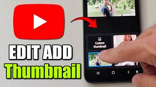 How To Add Thumbnail To YouTube Video On Phone (Best Method)
