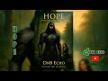 Hope - DnB Echo | The Light That Never Dies