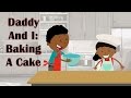 Baking a Cake with Daddy