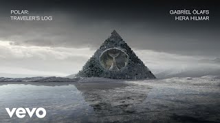 Gabríel Ólafs - Entrance (Traveler’s Log 01) / Whale Overture (Audio) ft. Hera Hilmar