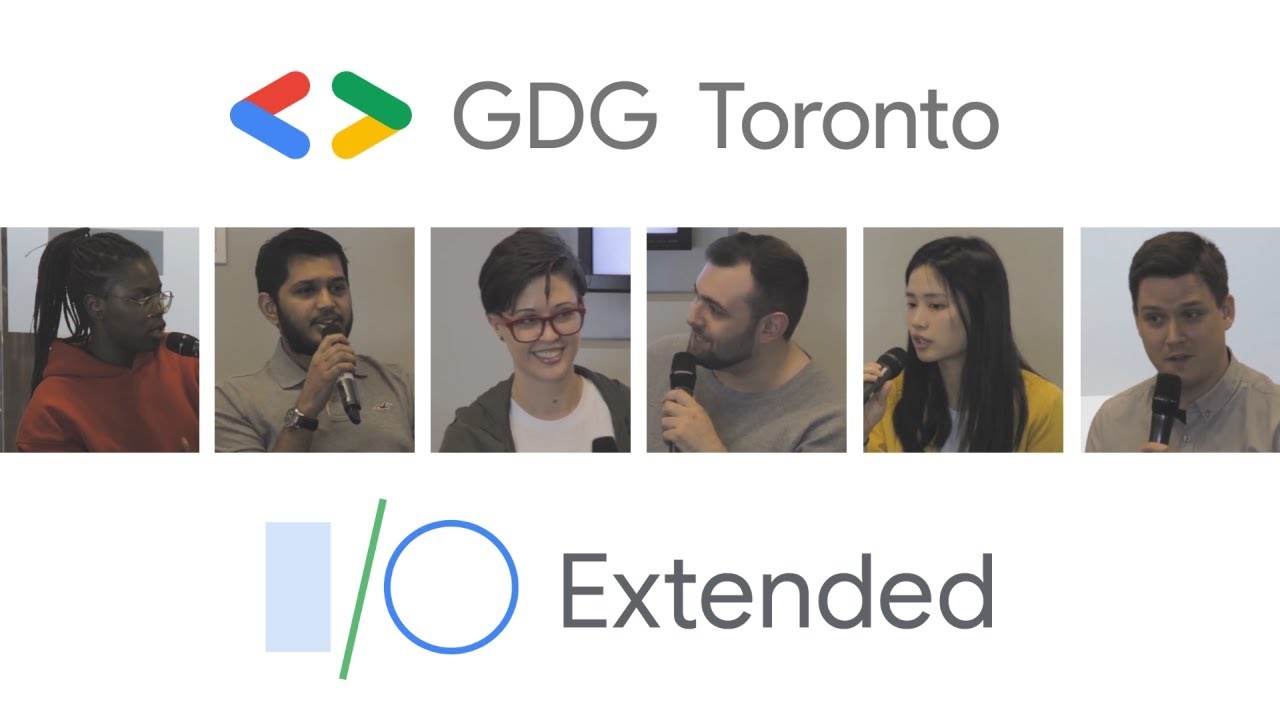 GDG Toronto - Google I/O Extended 2019 - YouTube