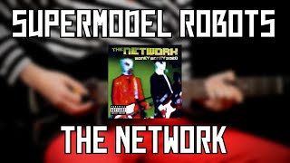 The Network - Supermodel Robots (Guitar Cover)