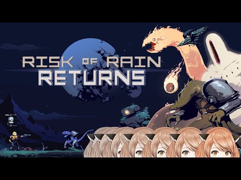 [EN/JP]【Risk of Rain Returns】I'm starting to believe!