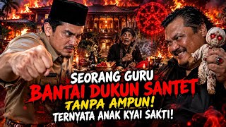 JURAGAN MENYESAL MENYANTET GURU INI! DUKUN SANTET TAK MAMPU MENYENTUHNYA TERNYATA ANAK KYAI SAKTI!