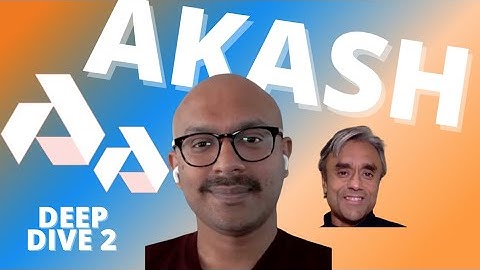 AKASH NETWORK -  DECENTRALISED CLOUD - DEEP DIVE - WITH THE CEO - 2 OF 2