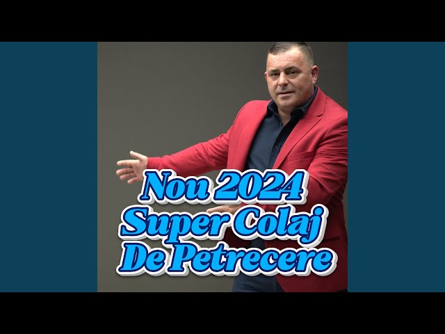 Nou 2024 Super Colaj De Petrecere class=