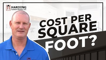 How Much Do You Charge Per Square Foot? | Custom Home Building FAQs