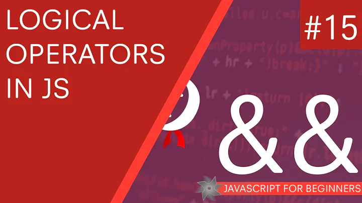 JavaScript Tutorial For Beginners #15 - Logical Operators