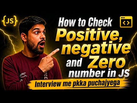 JavaScript Interview Question: How to Check Postive, Negative and Zero Number in JS 👨‍💻