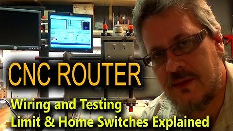 Wiring and Testing CNC Router - Limit and Home Switches Explained