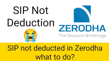 SIP not deducted in Zerodha | Zerodha SIP deduction problem