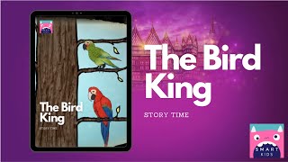 The Bird King | Stories for Kids | Smart Kids Learning English