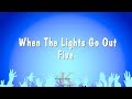 When The Lights Go Out - Five (Karaoke Version)