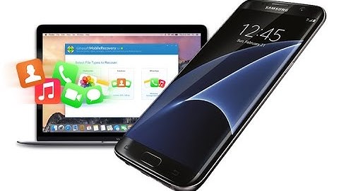 Recover Deleted & Lost Data from Samsung S7/S7 Edge on Mac