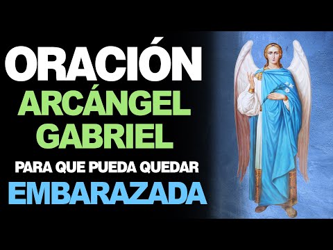🙏 Milagrosa Oración al Arcángel Gabriel PARA EL EMBARAZO. ¡Simple y Efectiva! 🤰