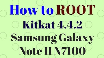 How to ROOT Samsung N7100  Kitkat 4.4.2