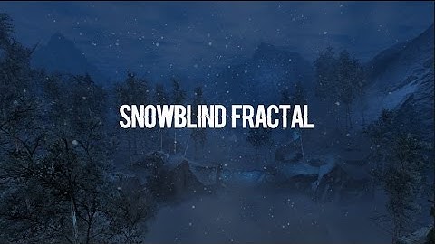 Snowblind Fractal Guide