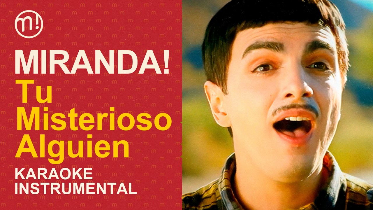 Tu Misterioso Alguien (Karaoke) - Miranda!  - ¿Quién es tu nuevo amor?