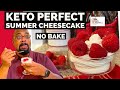 Keto Perfect Summer Cheesecake - No Bake, 3 Ingredients