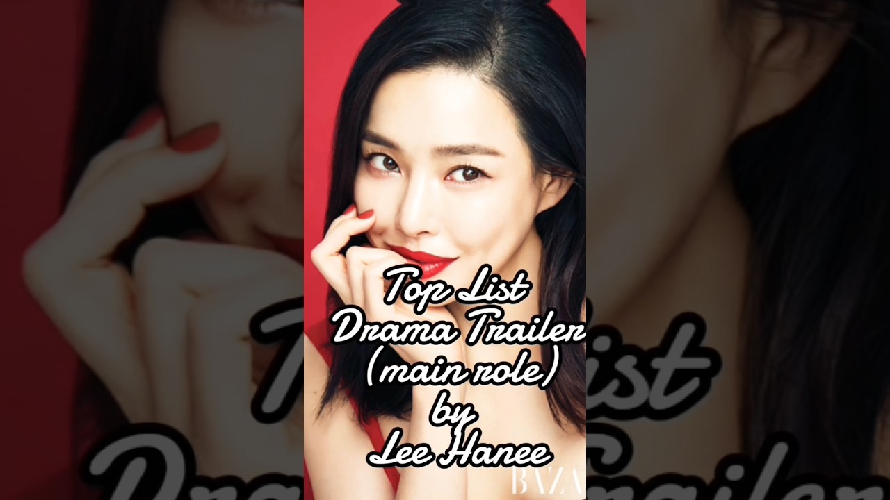 Top List Drama Trailer (main role) by Lee Hanee 