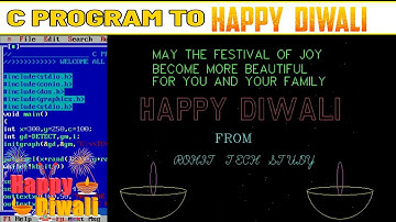 HAPPY DIWALI IN C PROGRAMMING | C PROGRAMMING TO CELEBRATE DIWALI/DEEPAVALI | C GRAPHICS PROGRAM