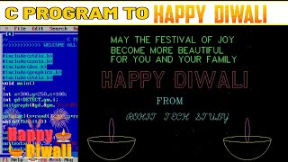 HAPPY DIWALI IN C PROGRAMMING | C PROGRAMMING TO CELEBRATE DIWALI/DEEPAVALI | C GRAPHICS PROGRAM screenshot 4