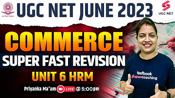 UGC NET June 2023 | Commerce Super Fast Revision| Unit-6 HRM | Priyanka Ma
