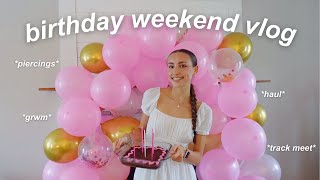 birthday weekend vlog! 🎉🎀 *friends, present haul, track meet, piercings, + more*
