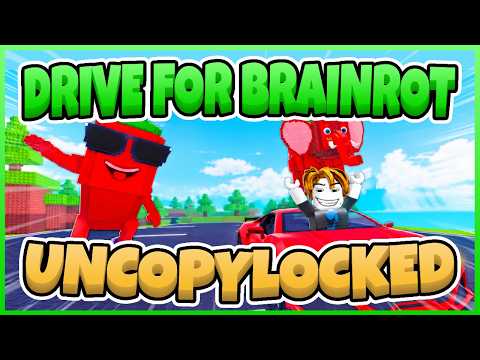 Drive For Brainrots Uncopylocked [Roblox Studio]