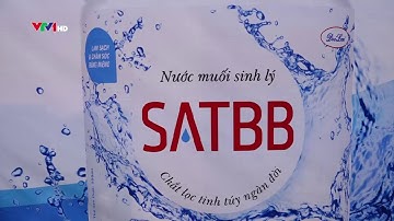 VTV1 đưa tin giới thiệu về Nước muối sinh lý SATBB của công ty Cổ phần Quốc tế Đại Lợi