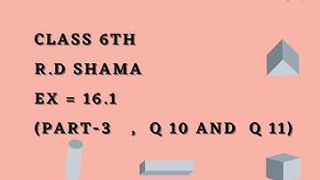 ex 16.1 rd Sharma maths class 6// q 10 & 11  of three dimensional shapes// explained in an easy way