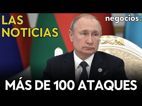 LAS NOTICIAS | Rusia lanza "m&aacute;s de 100 ataques", Ucrania acusa p&eacute;rdidas y Maduro acusa a Milei