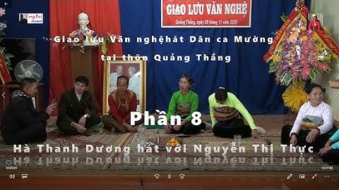Phần 8   Hát tiềng Mường ở Quảng Thắng:  Hà Thanh Dương hát với Nguyễn Thi Thực