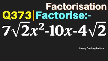 Q373 | Factorise 7√2 x^2-10x-4√2 | Factorise 7√2 x^2-10x-4√2 | Factorise 7 root 2  x square - 10x -