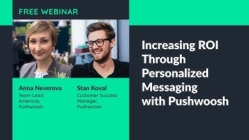 Increasing ROI Through Highly Personalized Messaging with Pushwoosh