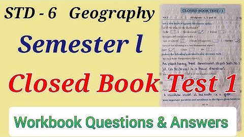 Std. 6 Geography Closed Book Test - 1 Workbook Answers Semester - 1 Maharashtra Board