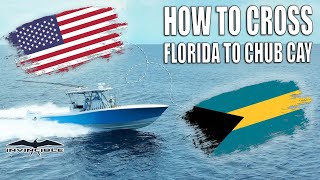 How To Cross To The Bahamas By Boat | Florida USA to Chub Cay on 33' Invincible by Gale Force Twins 39,766 views 11 months ago 9 minutes, 22 seconds