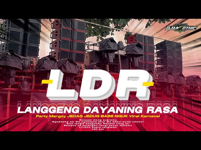 DJ LDR LANGGENG DAYANING RASA DENY CAKNAN - MARGOY VIRAL TIK TOK FEELING NING ANGENKU MUNG KOWE class=