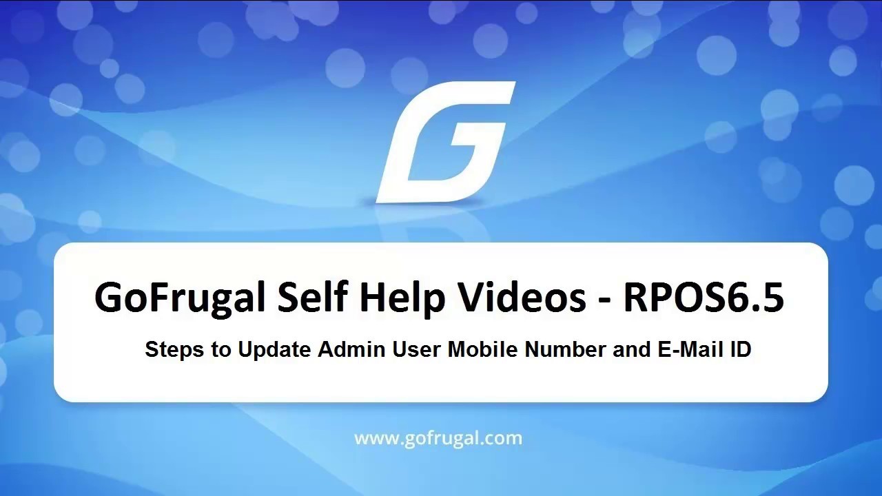 Steps to Update the Admin Mobile Number and E-Mail ID In Gofrugal RPOS 6.5