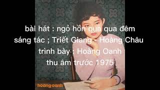 Ngỏ Hồn Qua Đêm - Hoàng Oanh - Trước 1975