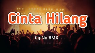 DJ CINTA HILANG IPANK SLOW REMIX