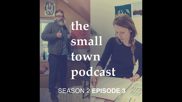 the small town podcast | S2 Episode 3: Painting wi...