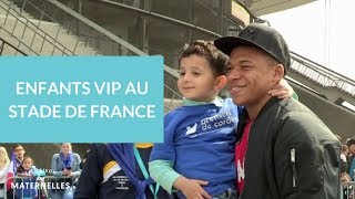 Les enfants VIP au Stade de France - La Maison des maternelles #LMDM