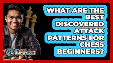 What Are The Best Discovered Attack Patterns For Chess Beginners? - The Board Game Xpert