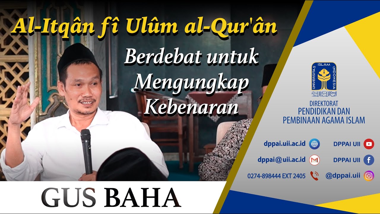 Kajian Kitab al-Itqân fî Ulûm al-Qur'ân | Berdebat untuk Mengungkap Kebenaran | Gus Baha