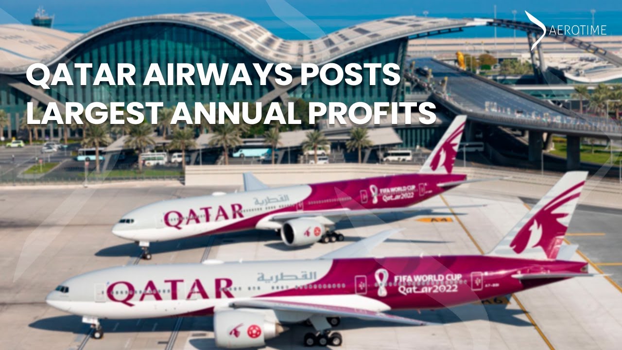 Qatar Airways Posts Largest Annual Profits in Its History