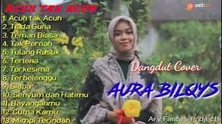 DANGDUT COVER AURA BILQYS GESENTRA'Acuh tak Acuh' full album terbaru 2022,