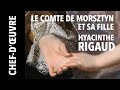 [Chef d'œuvre] Le comte de Morsztyn et sa fille par Hyacinthe Rigaud